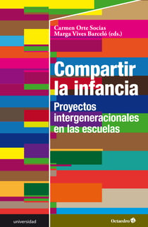 Compartir la infancia - Proyectos intergeneracionales en las escuelas
