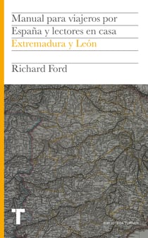Manual para viajeros por España y lectores en casa V - Extremadura y León