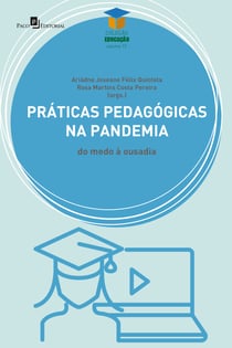 Práticas Pedagógicas na pandemia - Do medo à ousadia