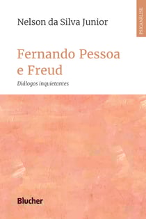 Fernando Pessoa e Freud - diálogos inquietantes