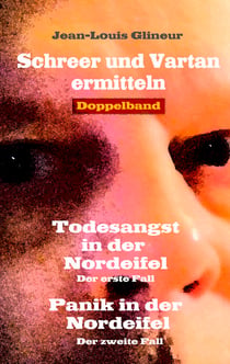 Todesangst in der Nordeifel / Panik in der Nordeifel - Die ersten Fälle (Doppelband)