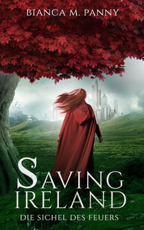 Saving Ireland - Die Sichel des Feuers