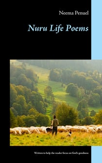 Nuru Life Poems - Written to help the reader focus on God's goodness