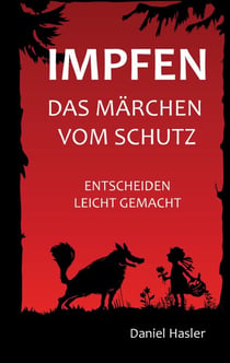 Impfen - Das Märchen vom Schutz - Entscheiden leicht gemacht