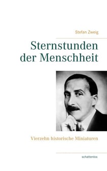 Sternstunden der Menschheit - Vierzehn historische Miniaturen