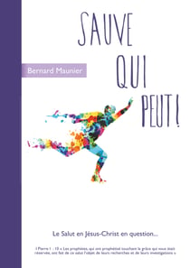 Sauve Qui Peut - Le Salut en Jésus-Christ en question