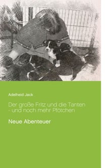 Der große Fritz und die Tanten - und noch mehr Pfötchen - Neue Abenteuer