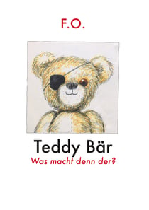 Teddy Bär - Was macht denn der?