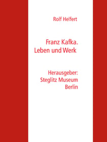 Franz Kafka. - Leben und Werk