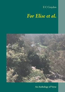 For Elise et al. - An Anthology of Verse