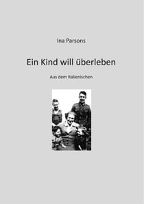 Ein Kind will überleben - Aus dem Italienischen