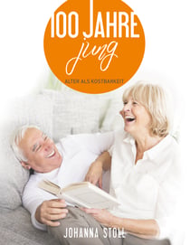 100 Jahre jung - Alter als Kostbarkeit