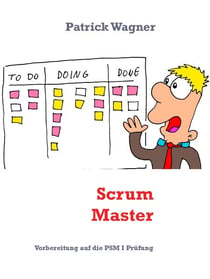 Scrum Master - Vorbereitung auf die PSM I Prüfung