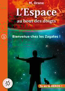 Bienvenue chez les Zagates ! : SOYEZ LE HÉROS DE L'AVENTURE