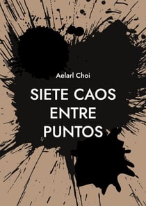 Siete Caos Entre Puntos - Primer caos - Aelarl