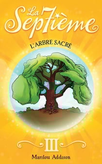 La Septième tome 3 - L'arbre sacré - L'arbre sacré