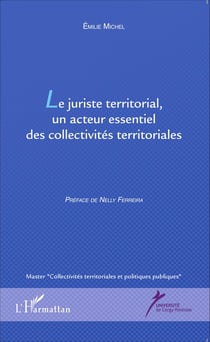 Le juriste territorial, un acteur essentiel des collectivités territoriales