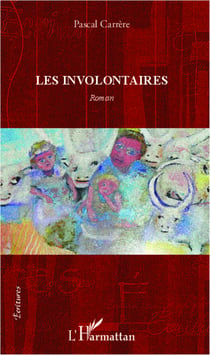 Les involontaires - Roman