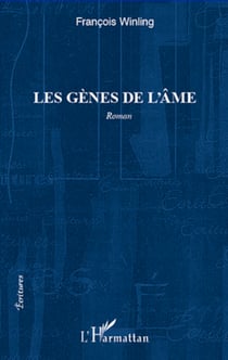 Les gènes de l'âme - Roman