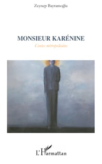 Monsieur Karénine - Contes métropolitaines