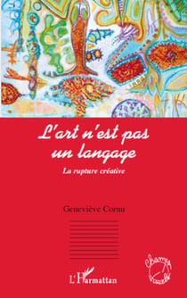 L'art n'est pas un langage - La rupture créative