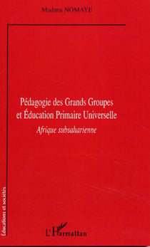 Pédagogie des Grands Groupes et Education Primaire Universelle - Afrique subsaharienne