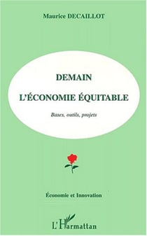 DEMAIN L'ECONOMIE EQUITABLE - Bases, outils, projets