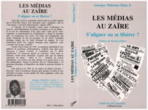 Les médias au Zaïre - S'aligner ou se libérer ?