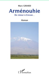 Arménouhie - De retour à Erevan... - Roman