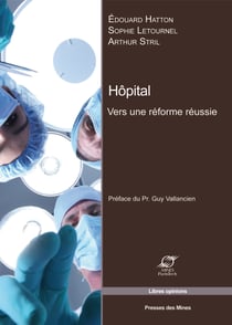 Hôpital - Vers une réforme réussie