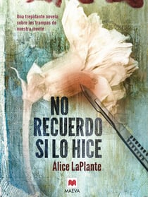 No recuerdo si lo hice - Una impactante novela sobre las trampas de nuestra mente