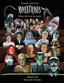 Cuando nacen los monstruos - Mitos del cine de terror