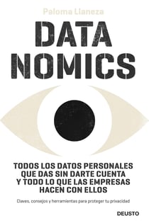 Datanomics - Todos los datos personales que das sin darte cuenta y todo lo que las empresas hacen con ellos