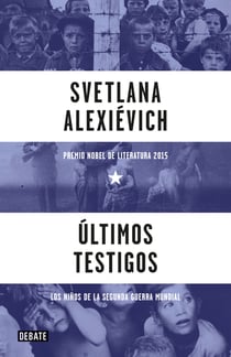 Últimos testigos - Los niños de la Segunda Guerra Mundial