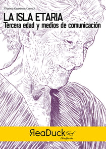 La isla etaria - Tercera edad y medios de comuniación