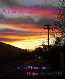 FADED - A James Clover Mystery - Book One