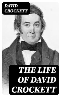 The Life of David Crockett
