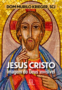 Jesus Cristo. Imagem do Deus invisível