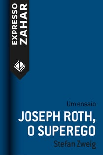 Joseph Roth, o superego - Um ensaio