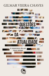 Questões da atualidade - A esperança de um novo tempo