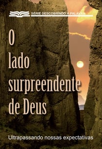 O Lado Surpreendente De Deus - Ultrapassando Nossas Expectativas