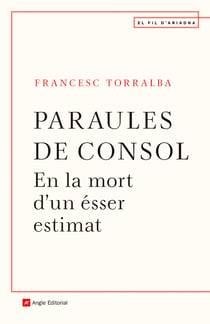 Paraules de consol - En la mort d'un ésser estimat