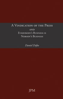 A Vindication of the Press and Everybody's Business is Nobody's Business