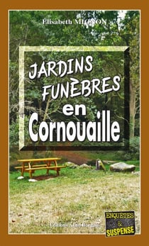 Jardins funèbres en Cornouaille - Les OPJ Le Métayer et Guillou - Tome 2
