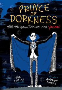 Prince of Dorkness - More Notes from a Totally Lame Vampire