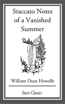 Staccato Notes of a Vanished Summer - From 'Literature and Life'