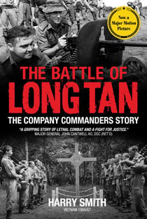The Battle of Long Tan - The Company Commanders Story