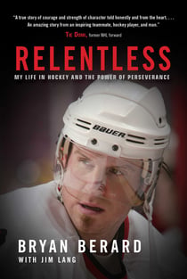 Relentless - My Life in Hockey and the Power of Perseverance