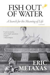 Fish Out of Water - A Search for the Meaning of Life