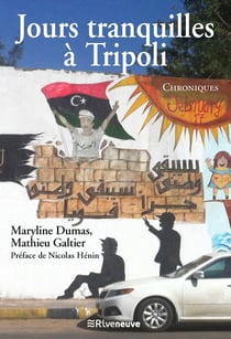 Jours tranquilles à Tripoli - Chroniques